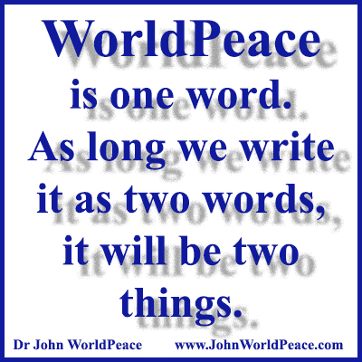 Dr John WorldPeace JD Commentary on World Peace Issues